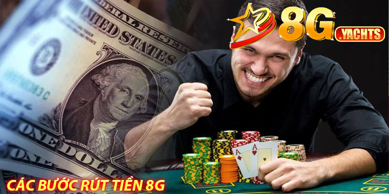Rút tiền 8G – Hướng dẫn chi tiết, nhanh chóng và an toàn 6 Các bước rút tiền 8G