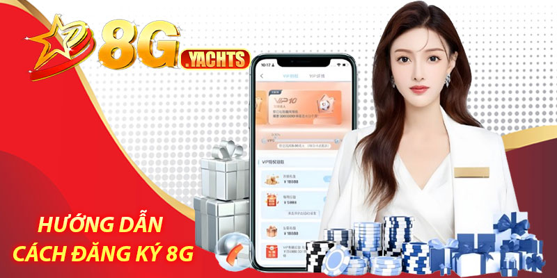 Hướng dẫn cách đăng ký 8G