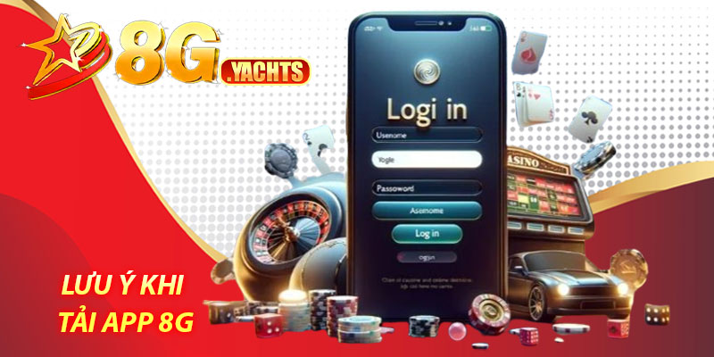 Tải app 8G – Cách thức tải app cho Android và iOS 7 Lưu ý khi tải app 8G