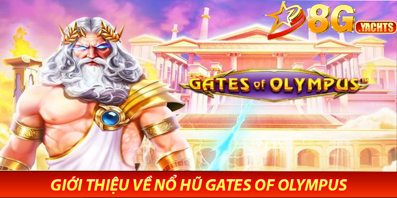 Giới Thiệu Về Nổ hũ Gates of Olympus